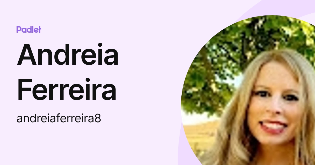Andreia Ferreira (andreiaferreira8) profile | Padlet