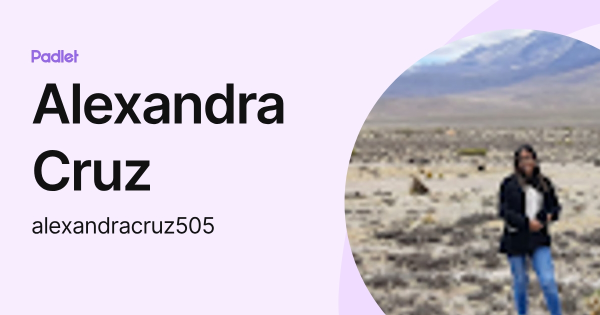 Alexandra Cruz (alexandracruz505) profile | Padlet