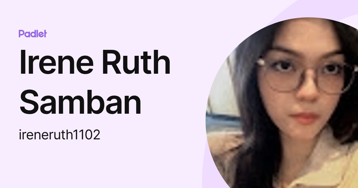 Irene Ruth Samban (ireneruth1102) profile | Padlet