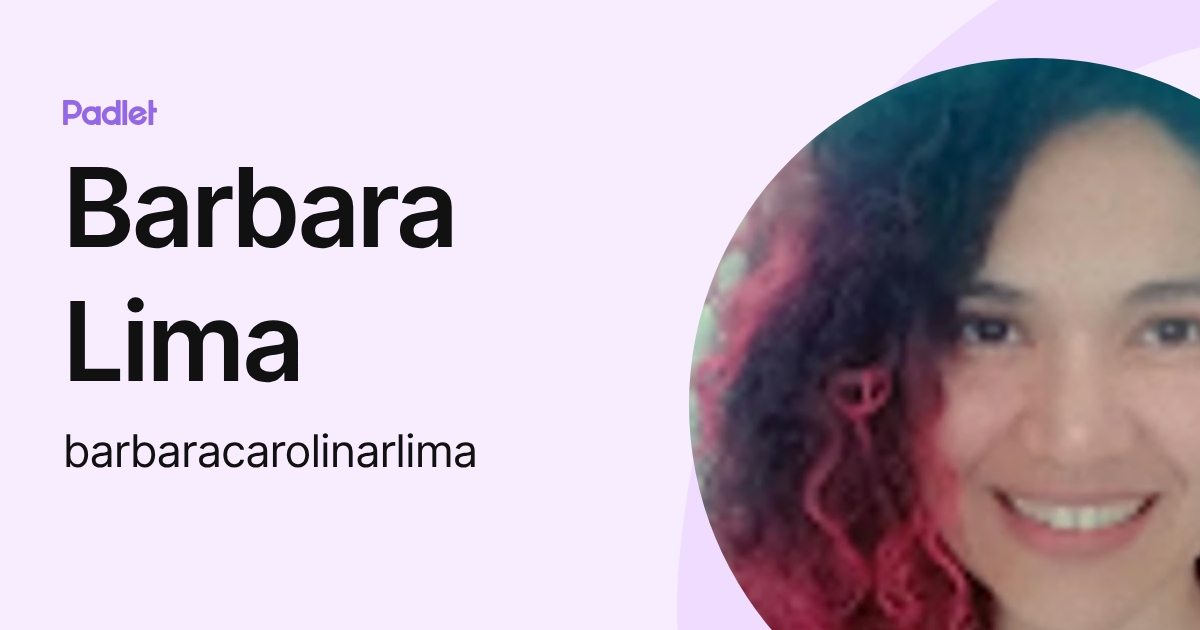 Barbara Lima (barbaracarolinarlima) profile | Padlet