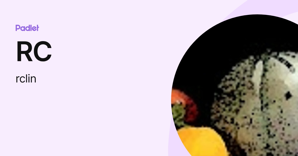 RC (rclin) profile | Padlet