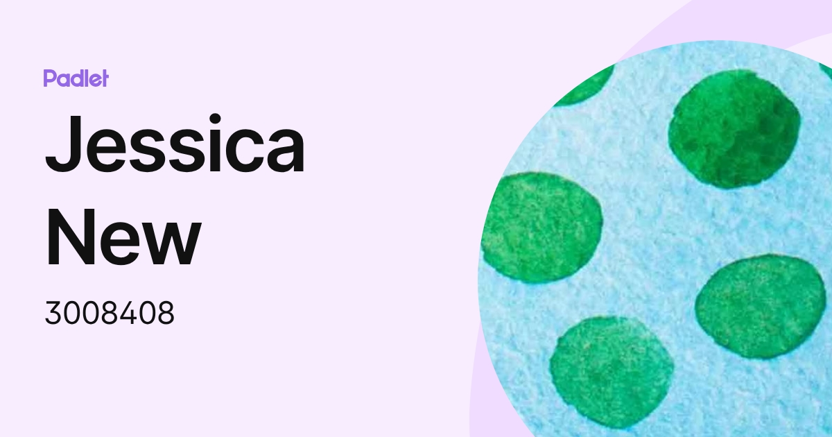 Jessica New (3008408) profile | Padlet