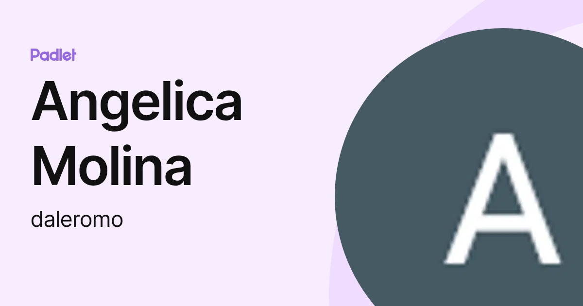 Angelica Molina (daleromo) profile | Padlet