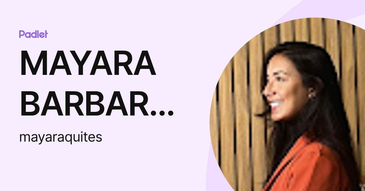 MAYARA BARBARA GOMES QUITES (mayaraquites) profile | Padlet