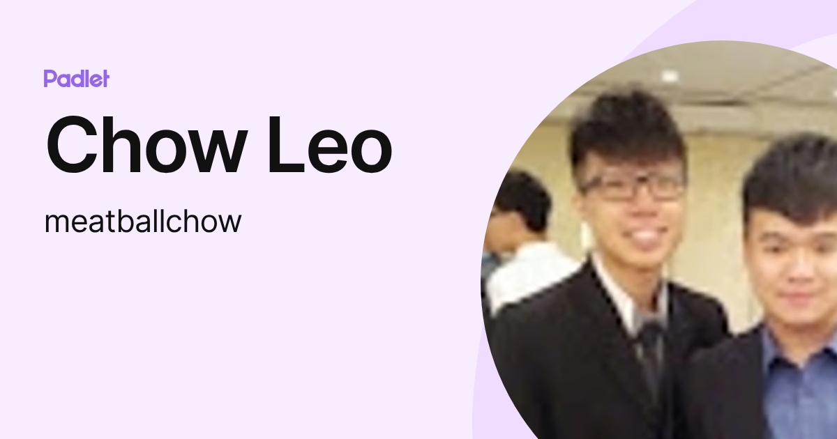 Chow Leo (meatballchow) profile | Padlet