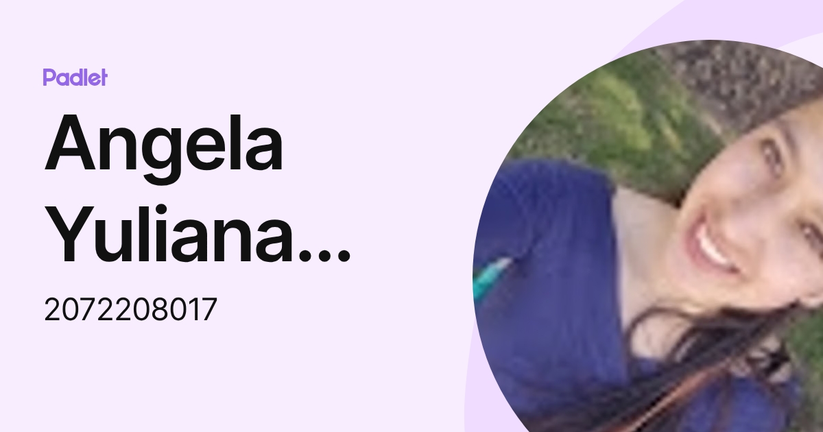 Angela Yuliana Cadillo Suarez (2072208017) profile | Padlet