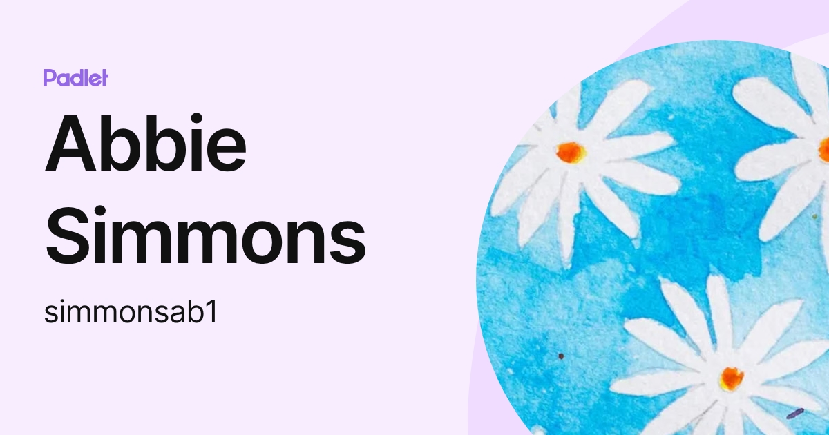 Abbie Simmons (simmonsab1) profile | Padlet