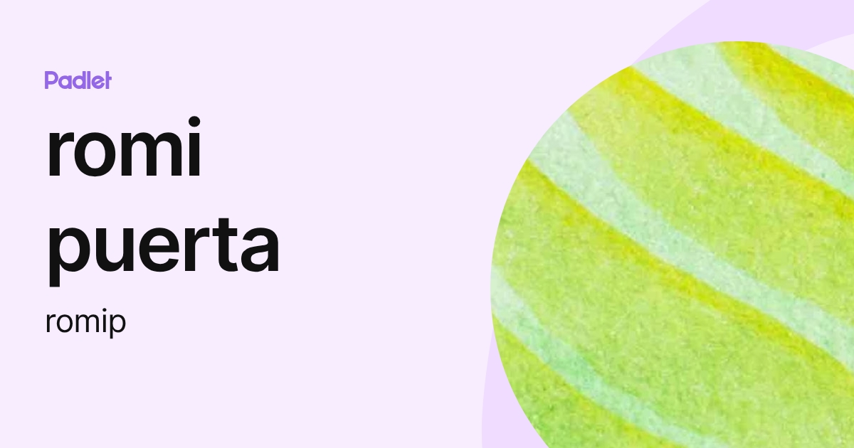 romi puerta (romip) profile | Padlet