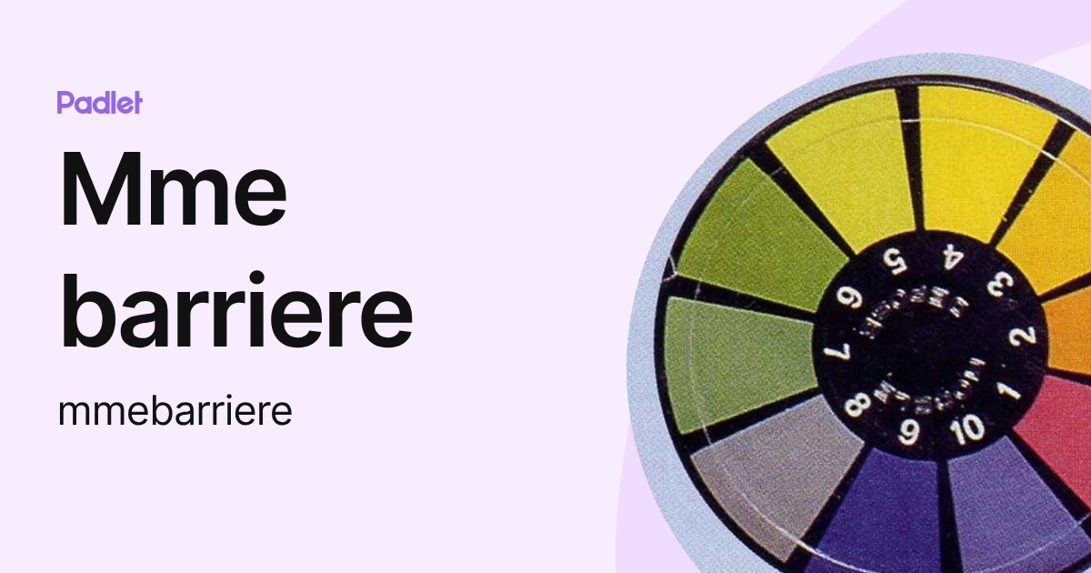 Mme barriere (mmebarriere) profile | Padlet