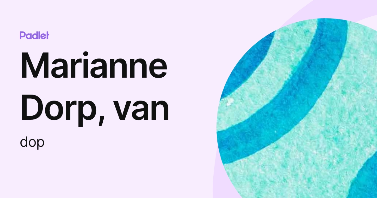 Marianne Dorp, van (dop) profile | Padlet