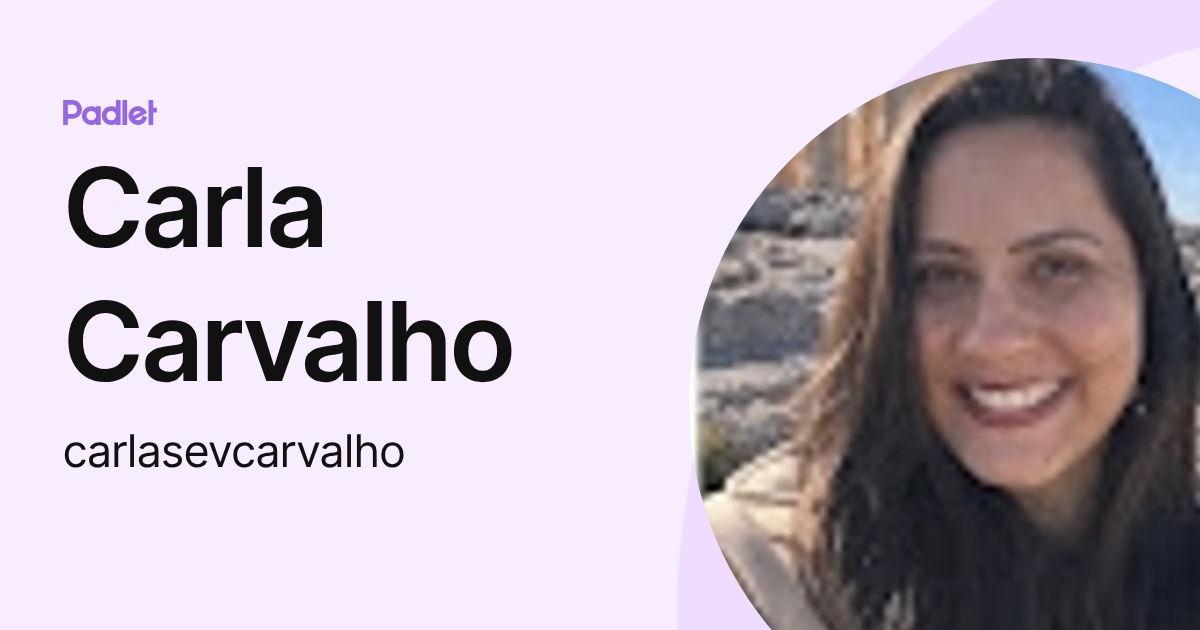 Carla Carvalho (carlasevcarvalho) profile | Padlet