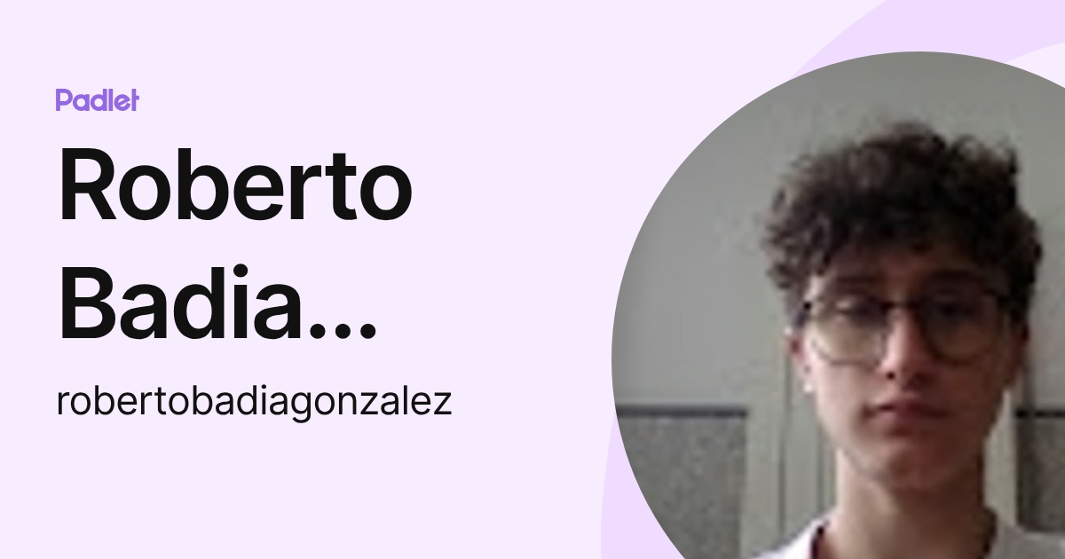 Roberto Badia González (robertobadiagonzalez) profile | Padlet