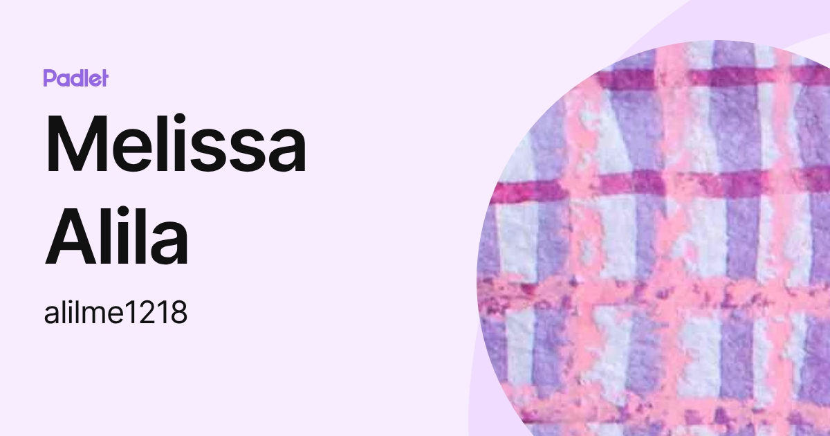 Melissa Alila (alilme1218) profile | Padlet