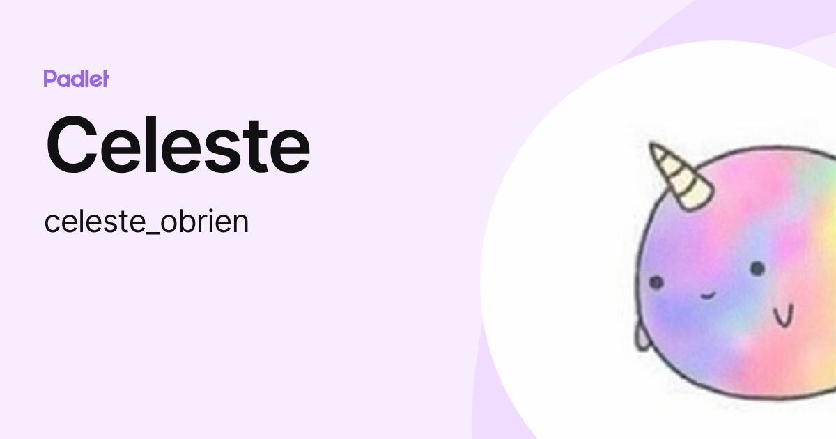 Celeste (celeste_obrien) profile | Padlet
