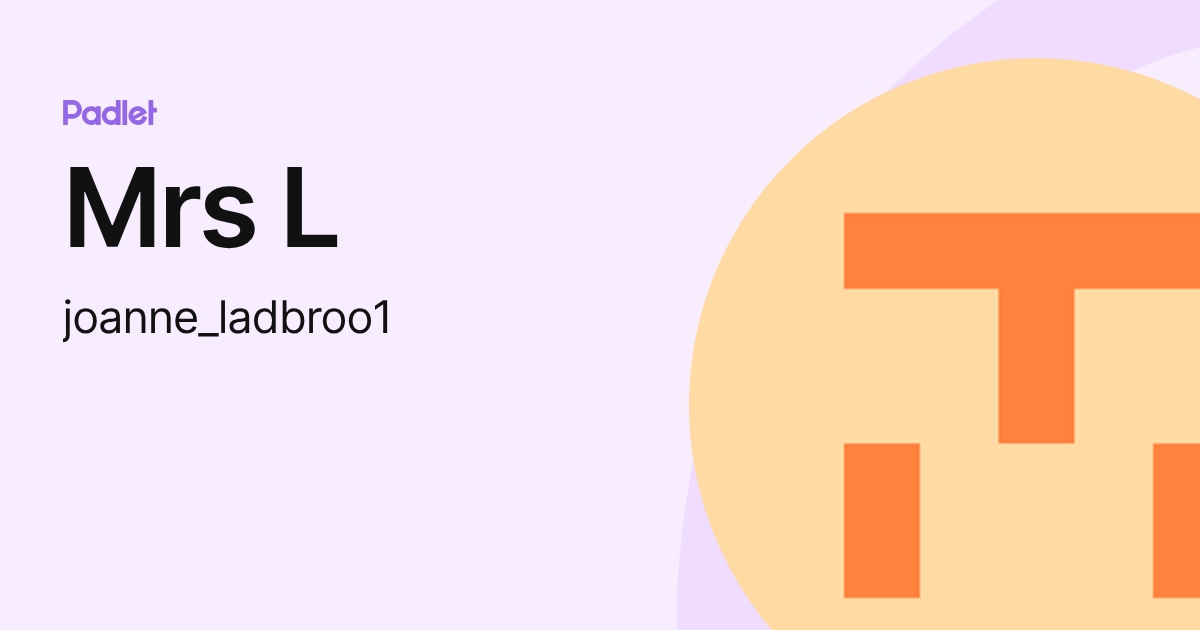Mrs L (joanne_ladbroo1) profile | Padlet