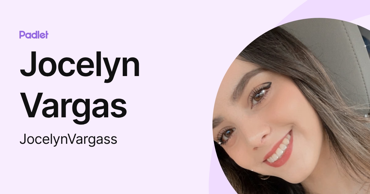 Jocelyn Vargas (JocelynVargass) profile | Padlet
