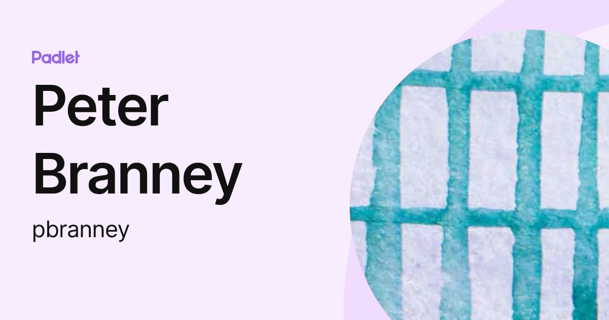Peter Branney (pbranney) profile | Padlet
