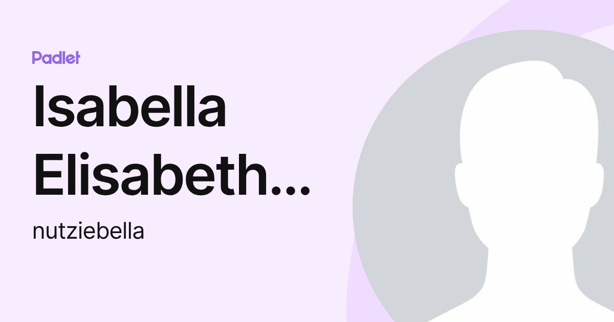 Isabella Elisabeth Jørgensen (nutziebella) profile | Padlet