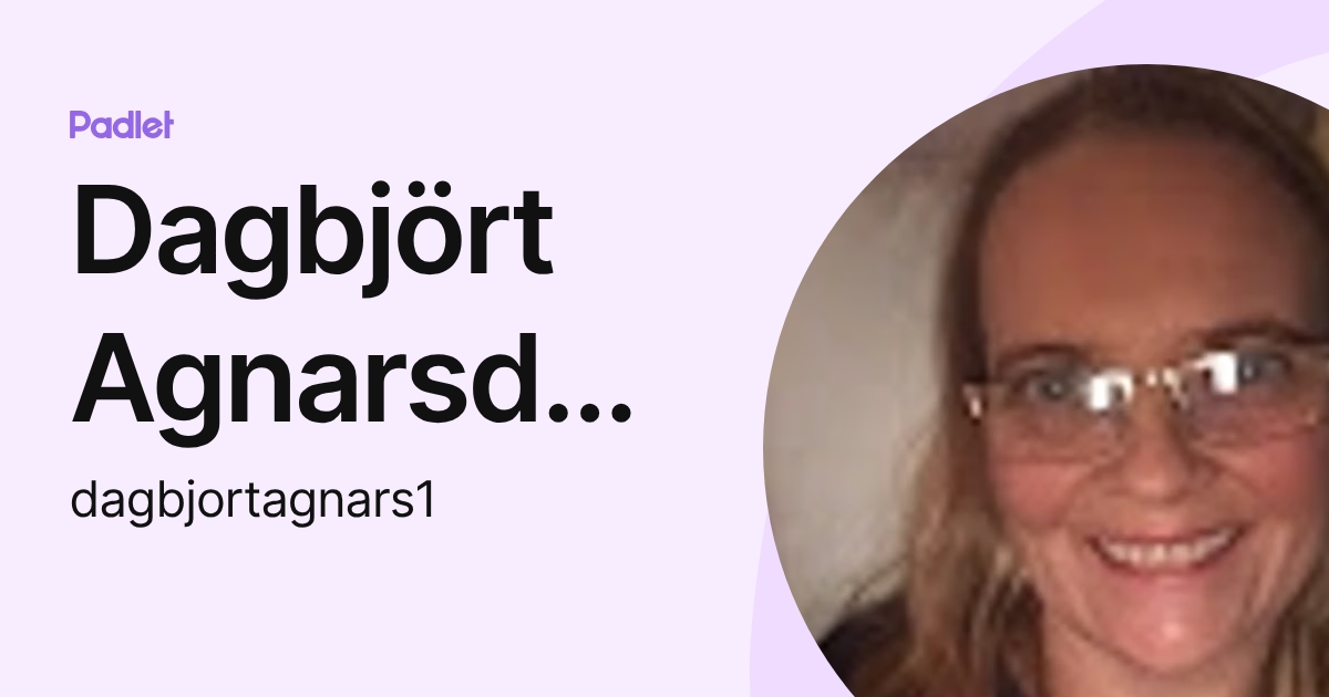 Dagbjört Agnarsdóttir (dagbjortagnars1) profile | Padlet