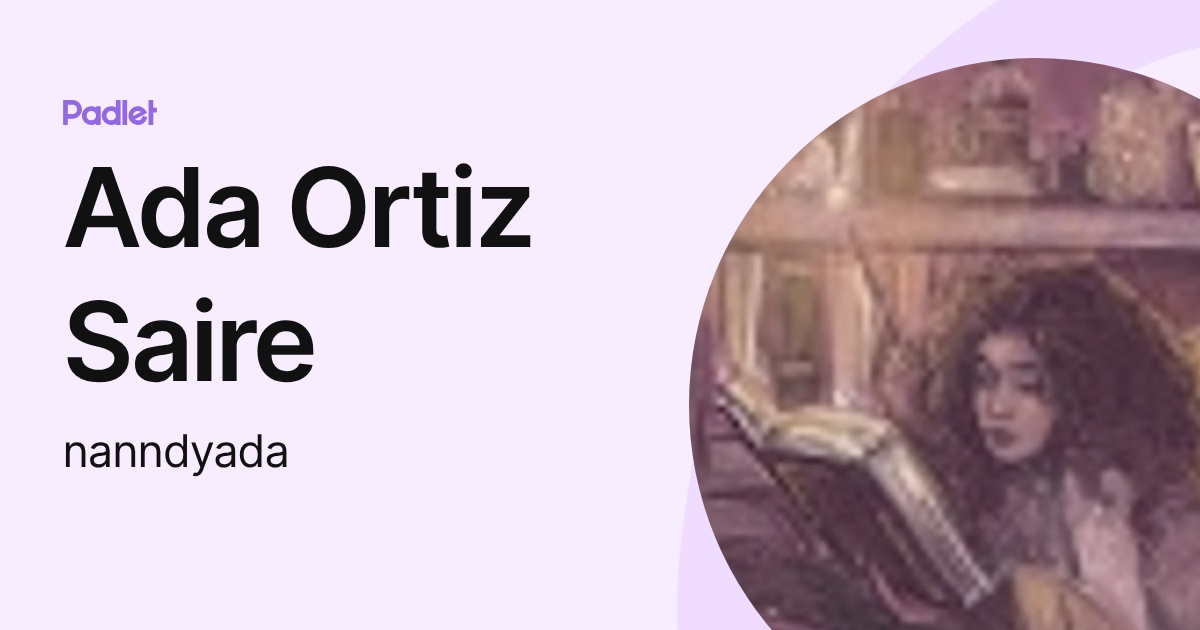 Ada Ortiz Saire (nanndyada) profile | Padlet