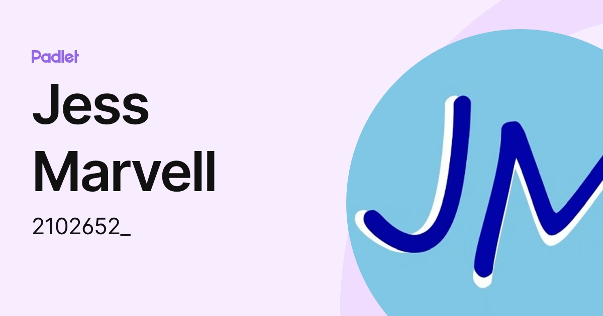 Jess Marvell (2102652_) profile | Padlet