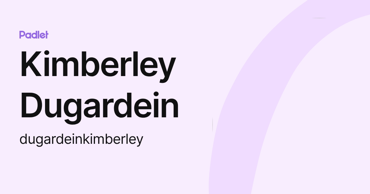 Kimberley Dugardein dugardeinkimberley Profile Padlet kimberley-dugardein-dugardeinkimberley-profile-padlet