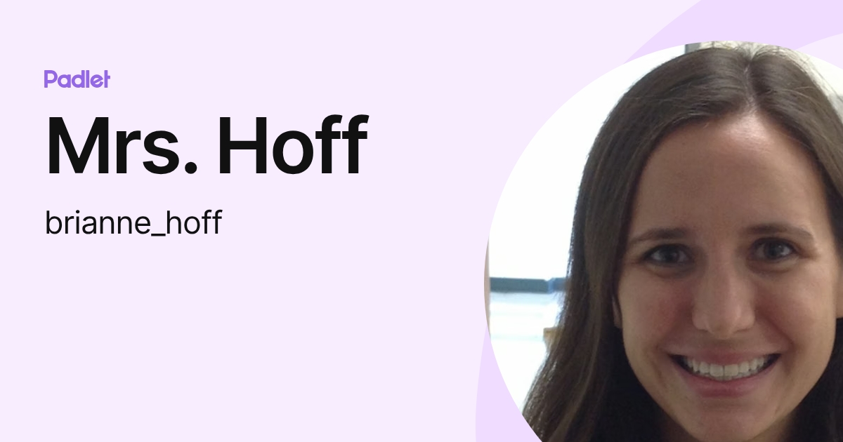Mrs. Hoff (brianne_hoff) profile | Padlet