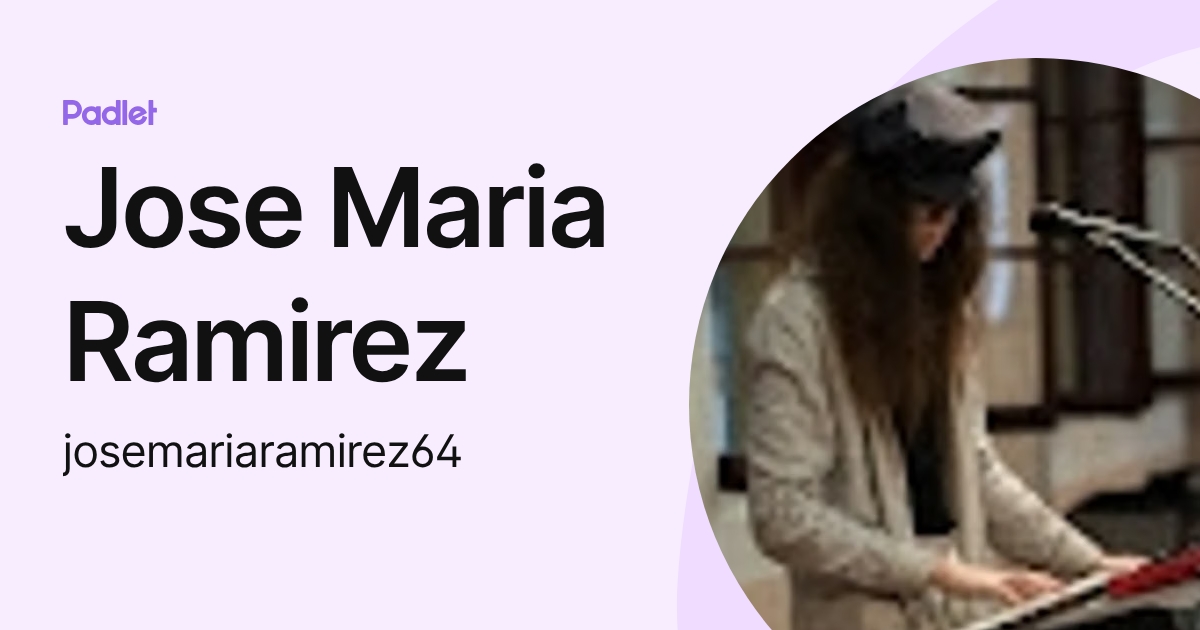 Jose Maria Ramirez (josemariaramirez64) profile | Padlet