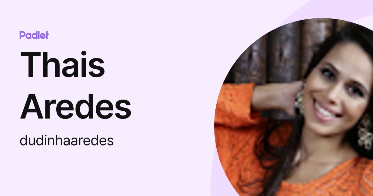 Thais Aredes (dudinhaaredes) profile | Padlet