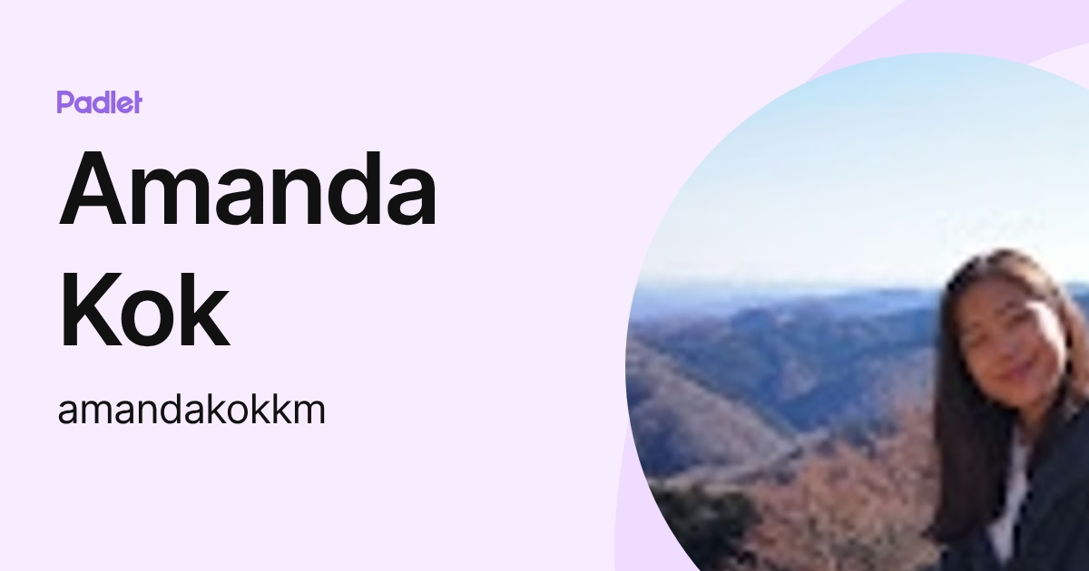Amanda Kok (amandakokkm) profile | Padlet