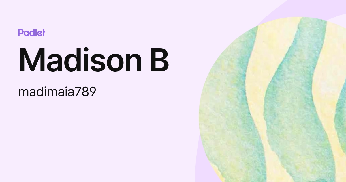 Madison B (madimaia789) profile | Padlet