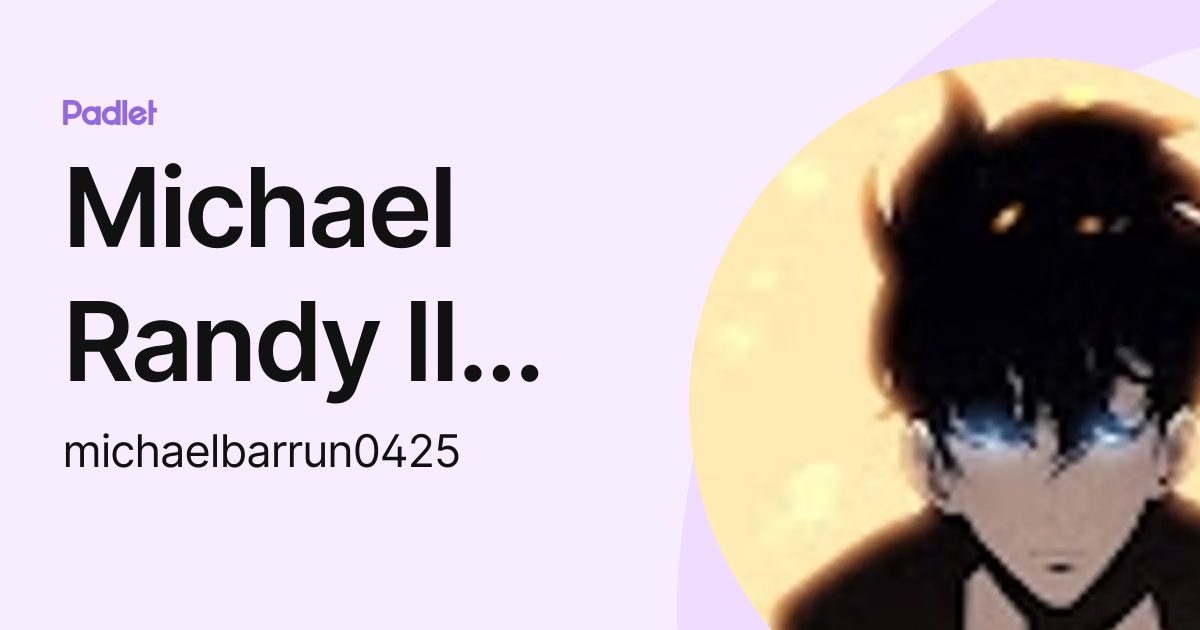 Michael Randy II Barrun (michaelbarrun0425) profile | Padlet