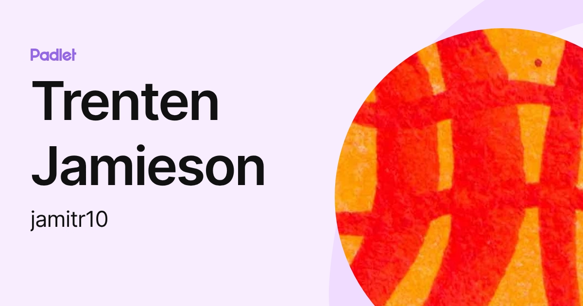 Trenten Jamieson (jamitr10) profile | Padlet