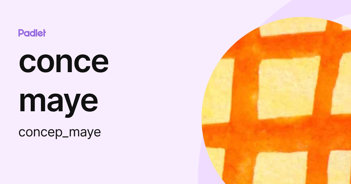 conce maye (concep_maye) profile | Padlet