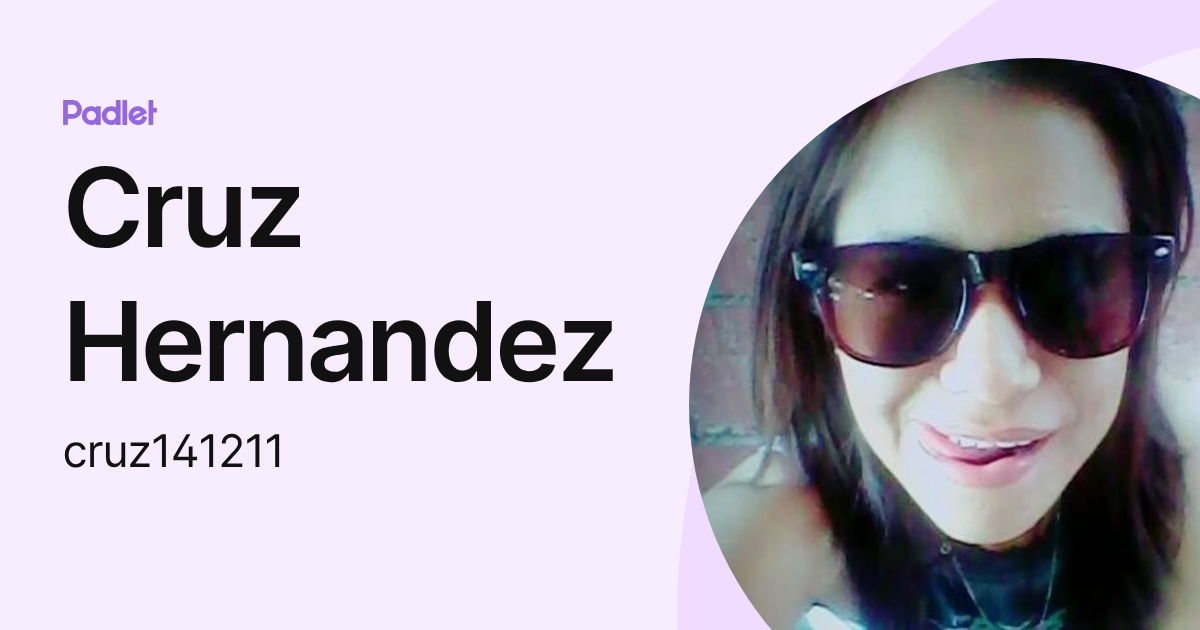 Cruz Hernandez (cruz141211) profile | Padlet
