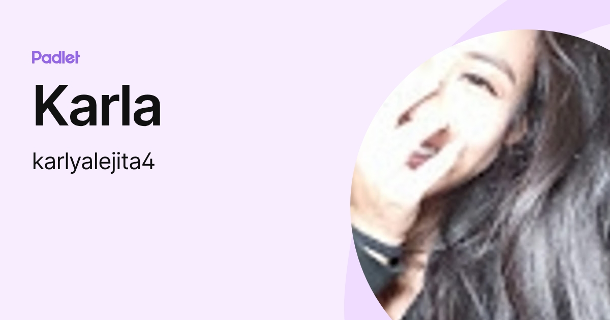 Karla (karlyalejita4) profile | Padlet