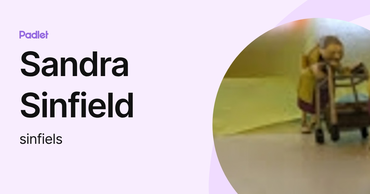 Sandra Sinfield (sinfiels) profile | Padlet
