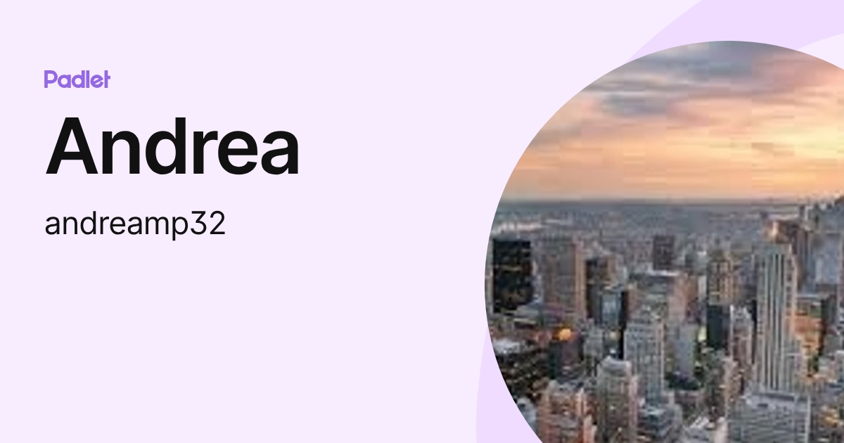 Andrea (andreamp32) profile | Padlet