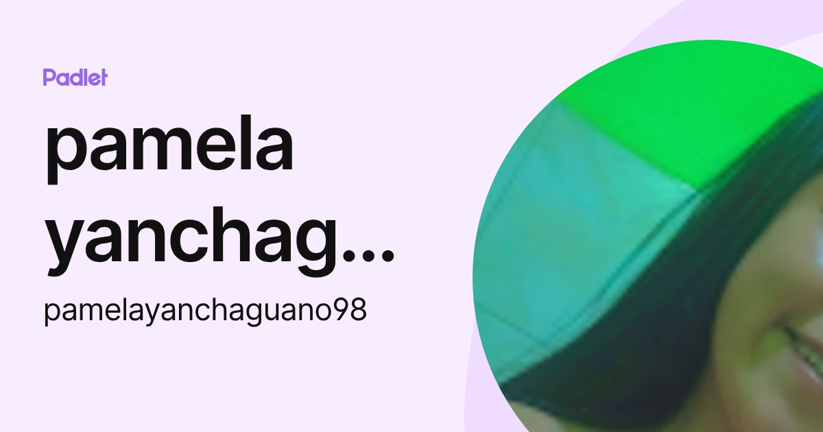 pamela yanchaguano (pamelayanchaguano98) profile | Padlet