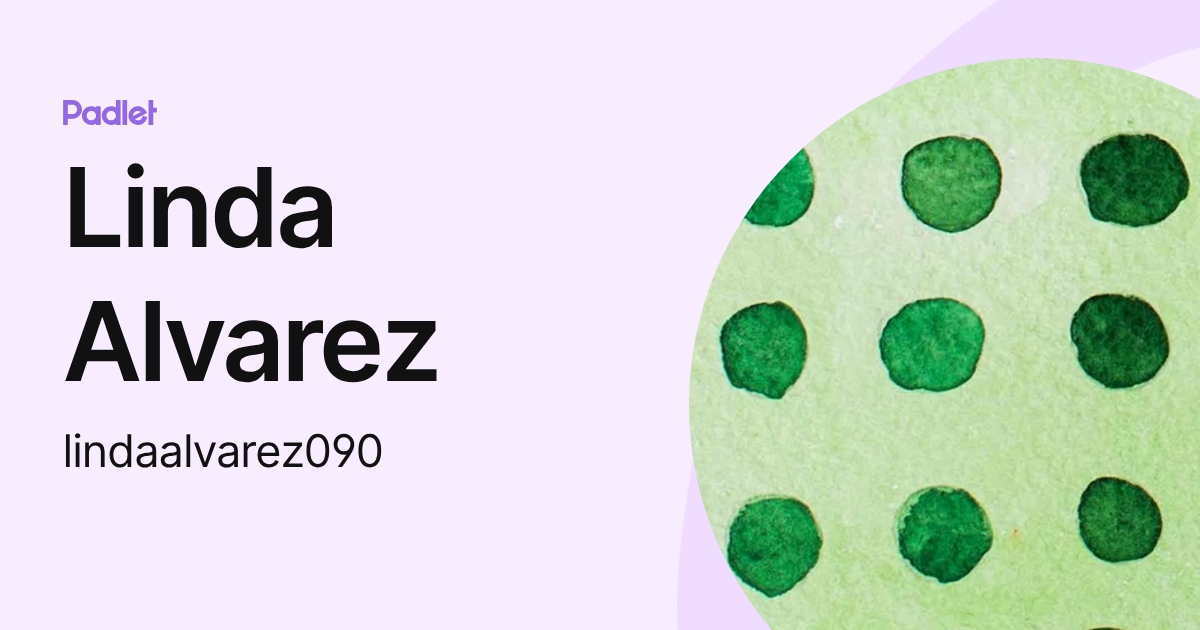 Linda Alvarez (lindaalvarez090) profile | Padlet