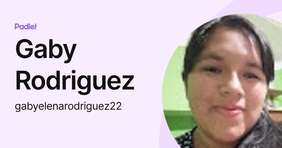 Gaby Rodriguez (gabyelenarodriguez22) profile | Padlet