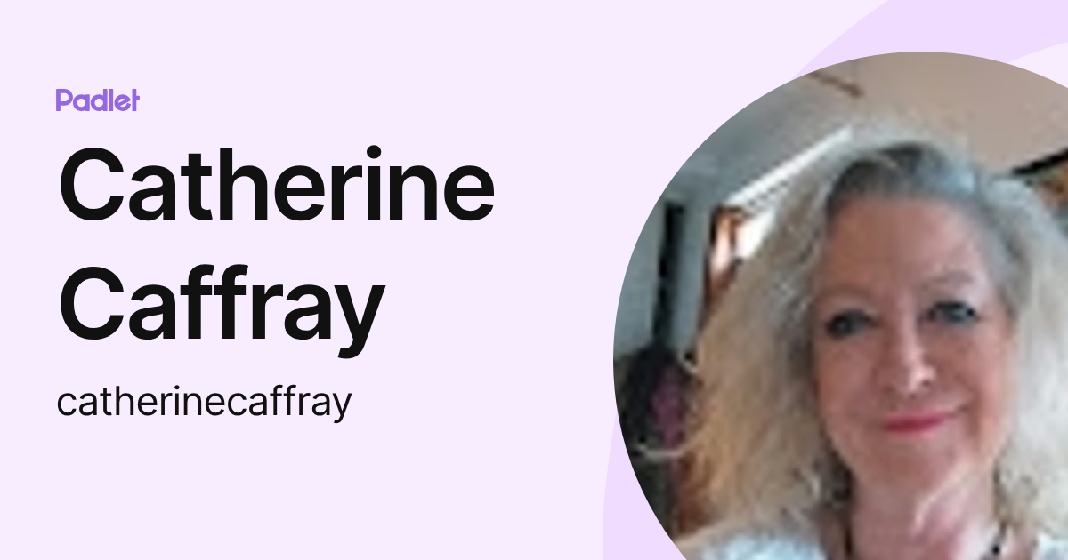 Catherine Caffray (catherinecaffray) profile | Padlet