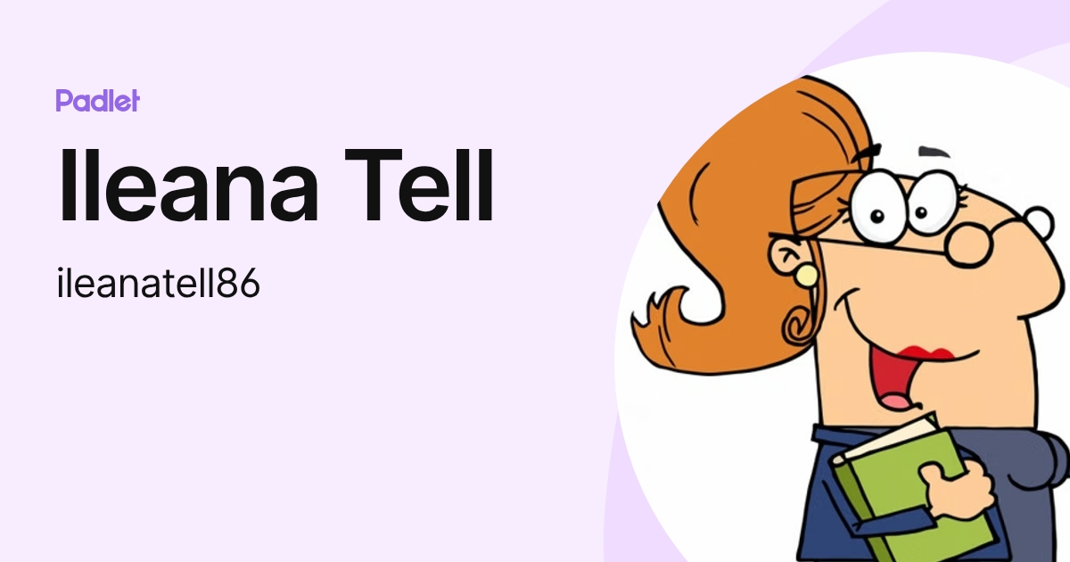 Ileana Tell (ileanatell86) profile | Padlet