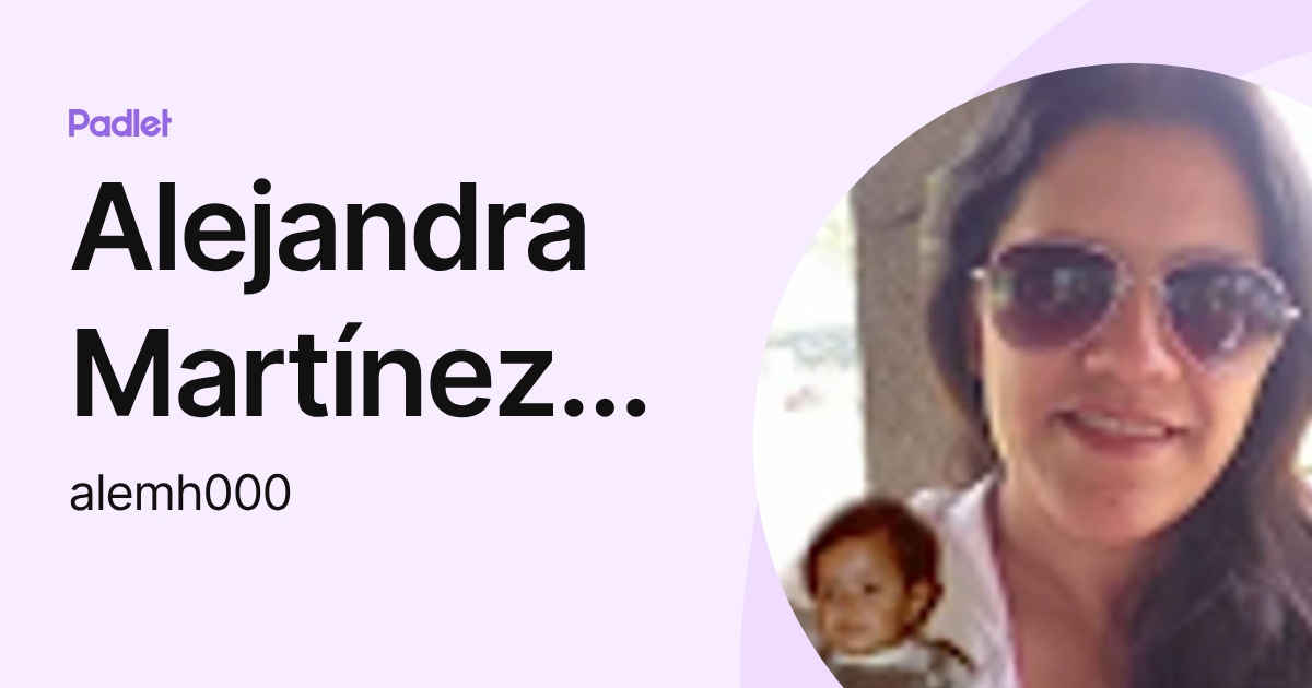Alejandra Martínez Hernández (alemh000) profile | Padlet