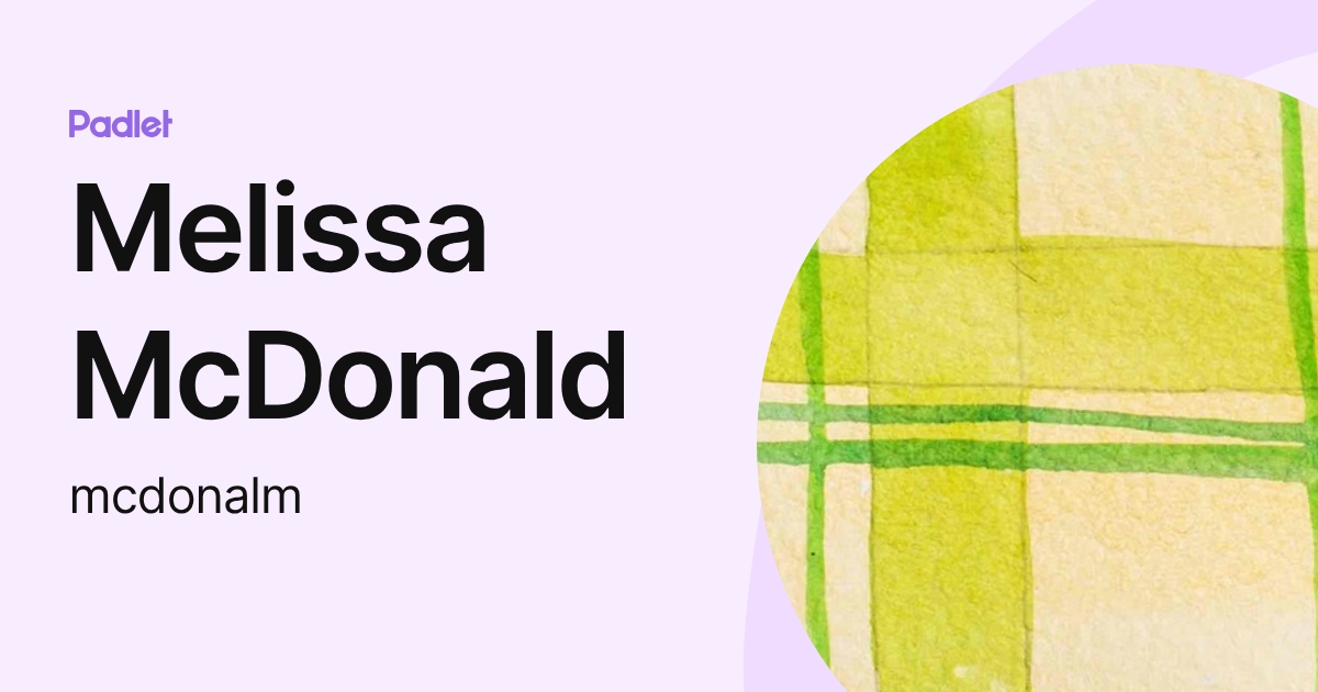 Melissa McDonald (mcdonalm) profile | Padlet