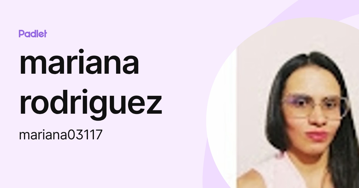 mariana rodriguez (mariana03117) profile | Padlet