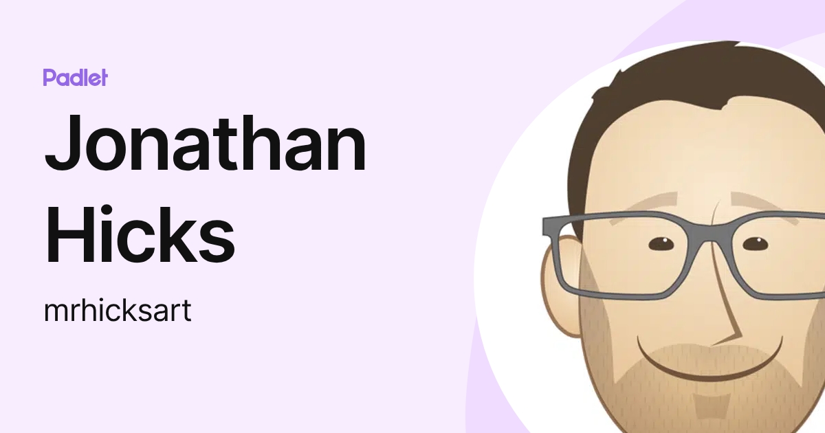 Jonathan Hicks (mrhicksart) profile | Padlet
