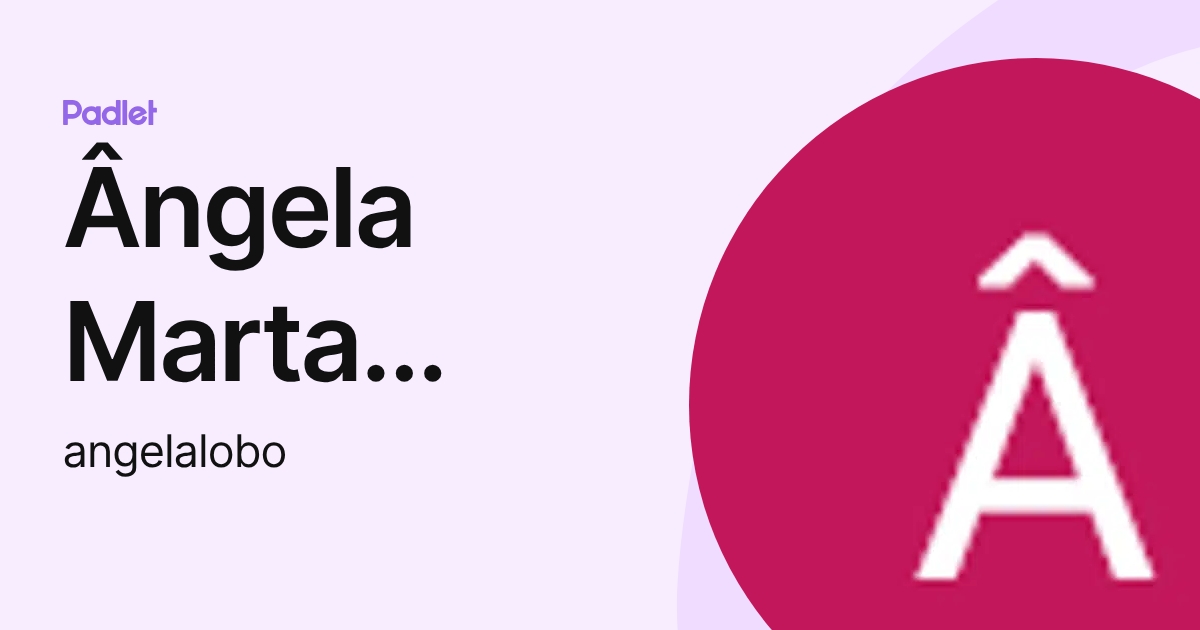 Ângela Marta Silva Lobo GR420 - 1999 (angelalobo) profile | Padlet