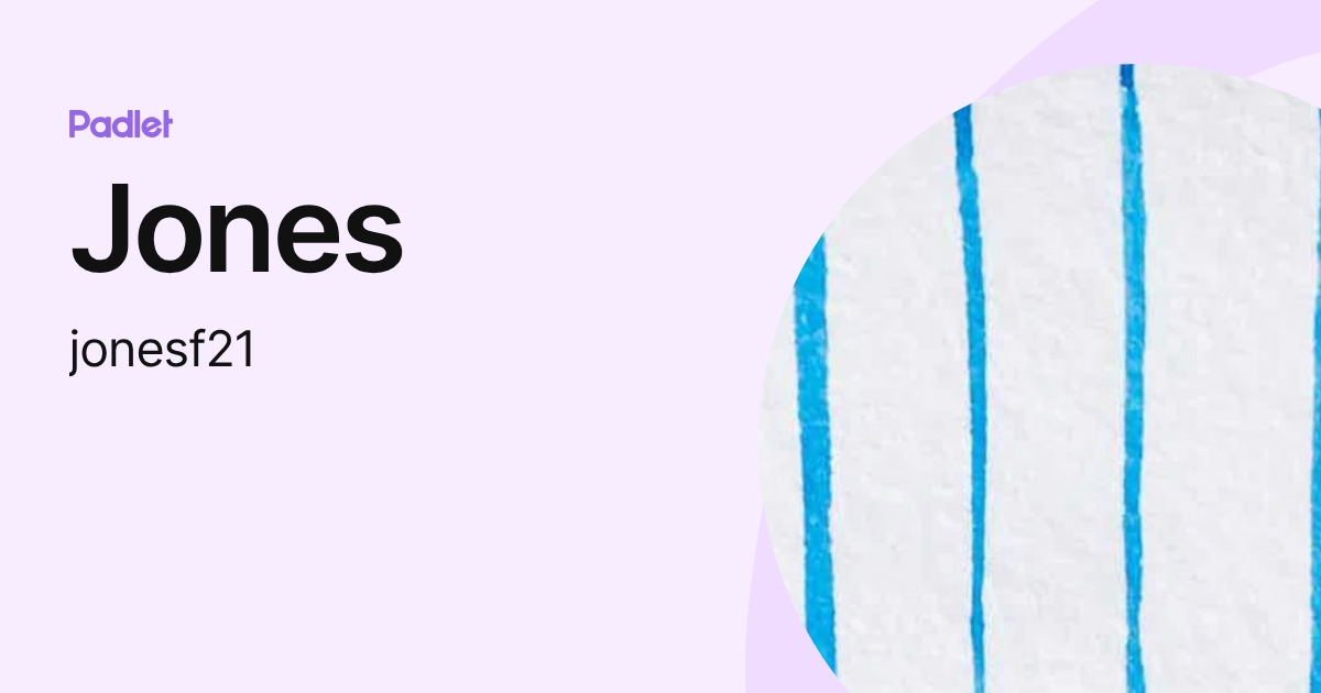 Jones (jonesf21) profile | Padlet