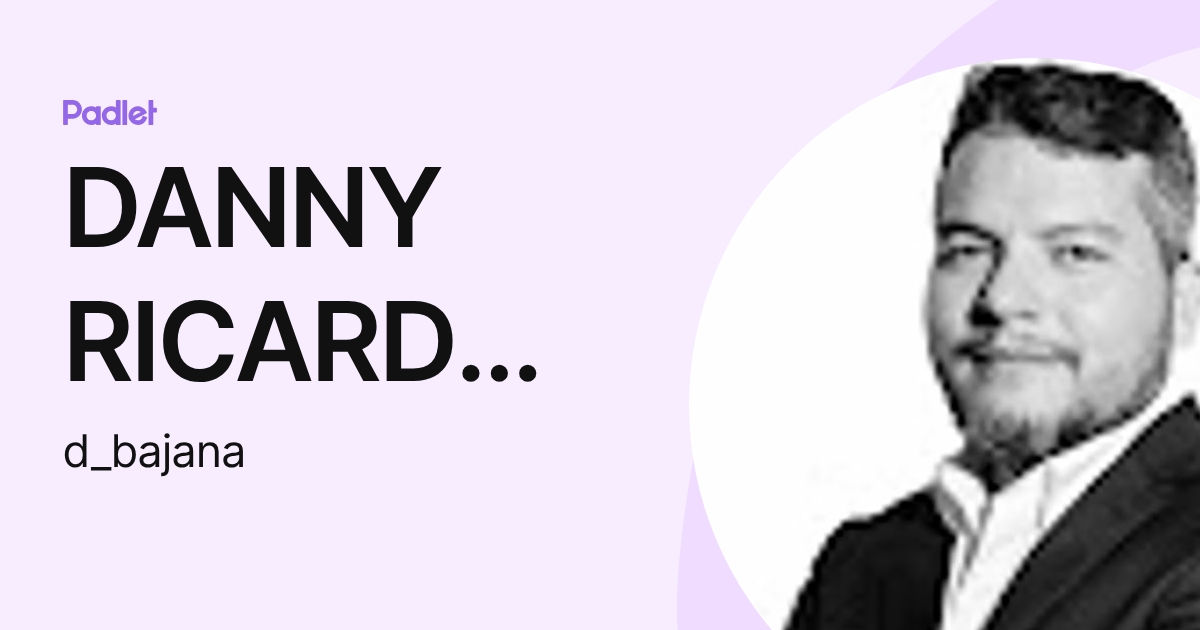 DANNY RICARDO BAJANA QUINTEROS (d_bajana) profile | Padlet